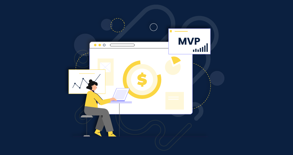 How Much Does it Cost to Build a Minimum Viable Product (MVP)