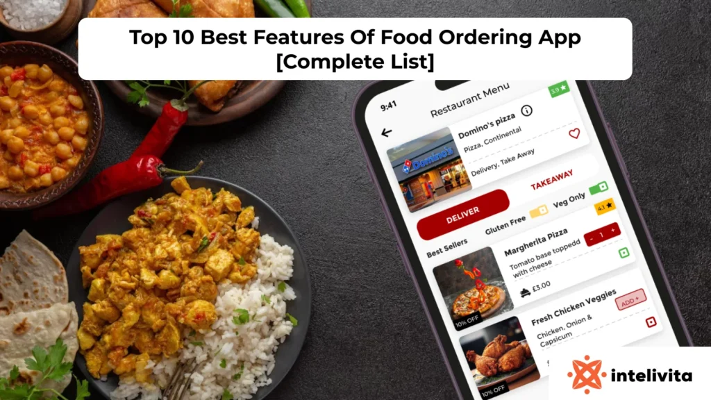 Top 10 Best Features Of Food Ordering App [Complete List]