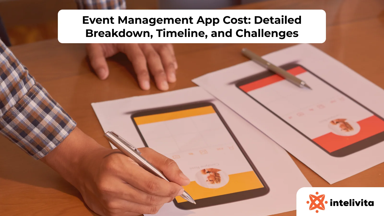 Event Management App Cost: Detailed Breakdown, Timeline, and Challenges