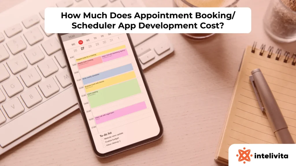 How Much Does Appointment Booking/Scheduler App Development Cost?