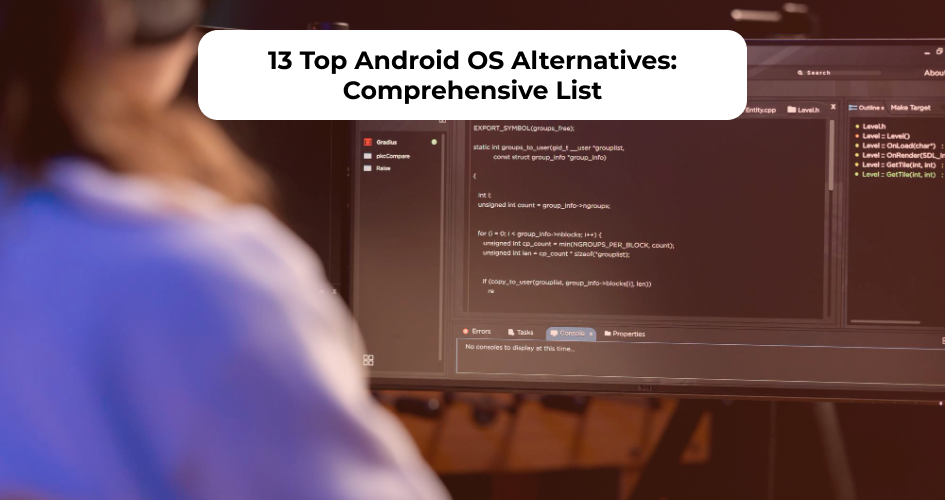 Top Android OS Alternatives: Comprehensive List