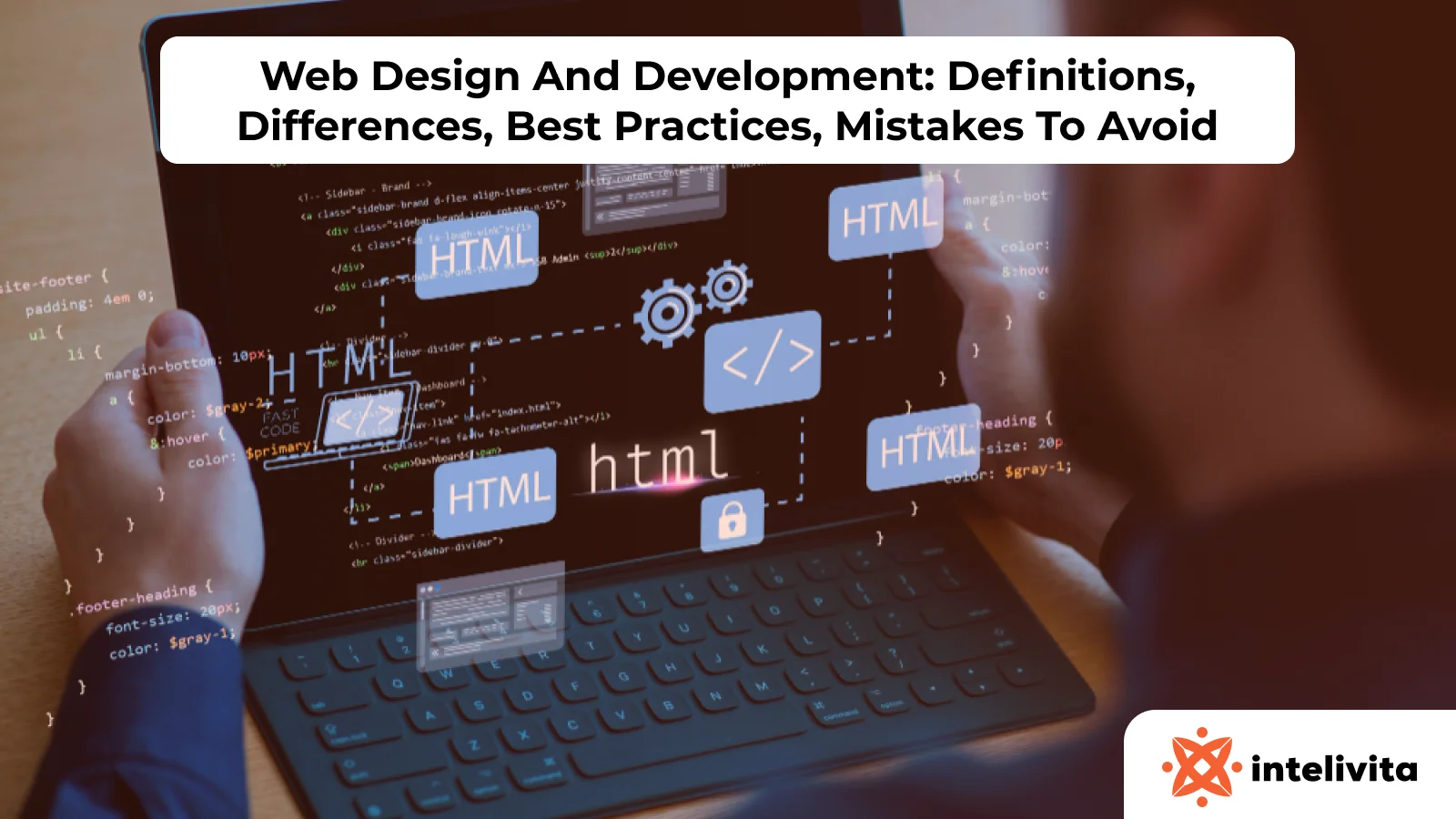 Web Design And Development: Definitions, Differences, Best Practices, Mistakes To Avoid