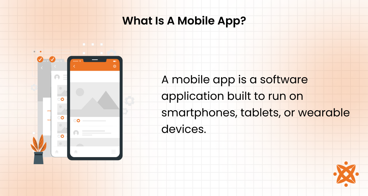 Definition of mobile app and its core purpose across Android and iOS platforms