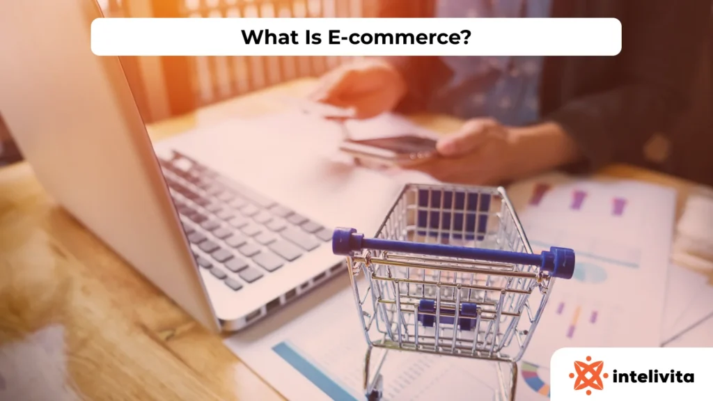 Definition of e-commerce with examples of online trade, digital payments, and product listings