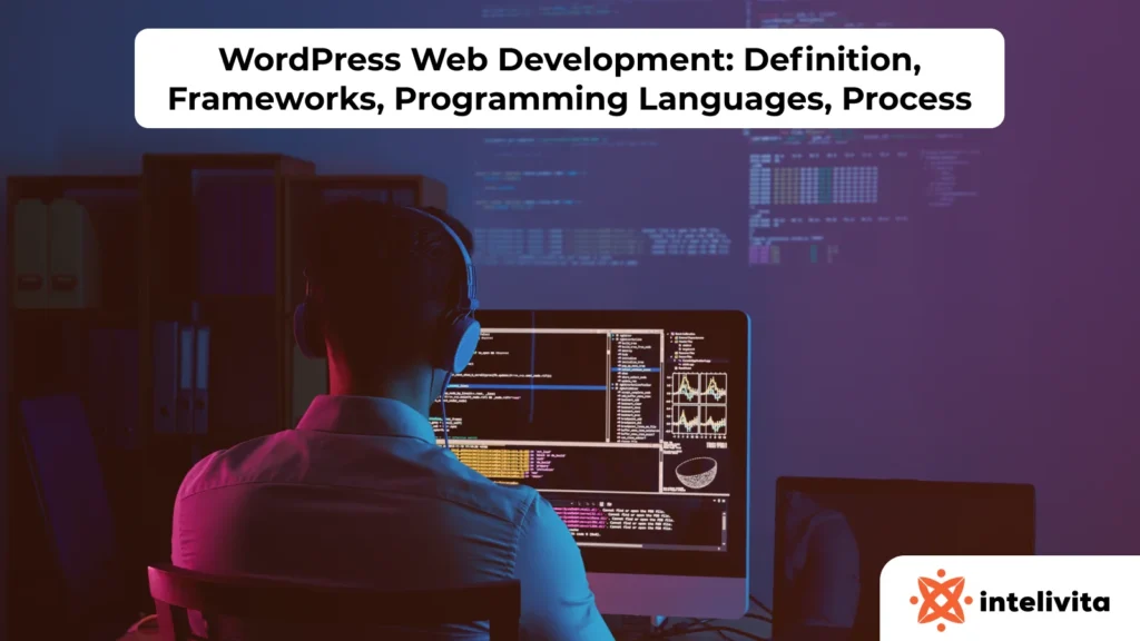 Overview of WordPress web development including frameworks, languages, and custom site process