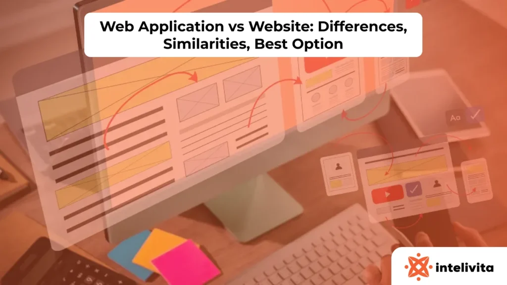 Web Application vs Website: Differences, Similarities, Best Option